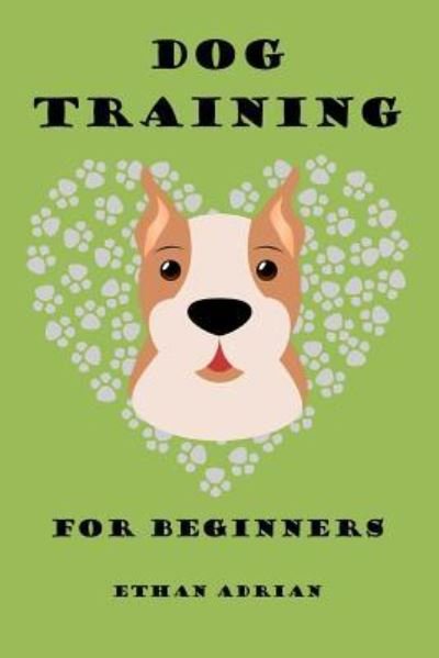 Cover for Ethan Adrian · Dog Training for Beginners (Paperback Bog) (2017)