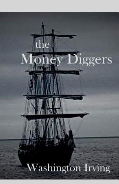 Cover for Washington Irving · The Money Diggers (Paperback Bog) (2017)