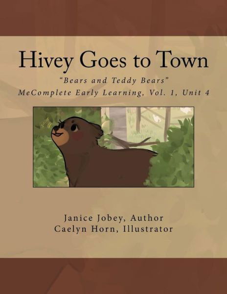 Hivey Goes to Town - Janice Jobey - Książki - Createspace Independent Publishing Platf - 9781979602549 - 8 listopada 2017