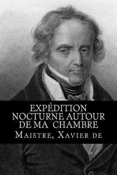 Cover for Maistre Xavier De · Exp dition Nocturne Autour de Ma Chambre (Paperback Book) (2017)