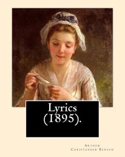 Cover for Arthur Christopher Benson · Lyrics (1895). by (Paperback Book) (2018)