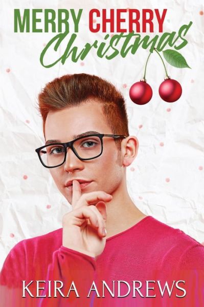 Cover for Keira Andrews · Merry Cherry Christmas (Paperback Book) (2020)