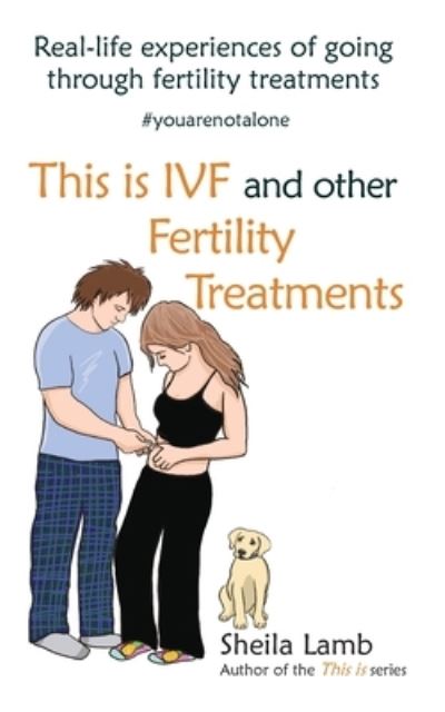 Cover for Sheila Lamb · This is IVF and other Fertility Treatments (Paperback Book) (2021)