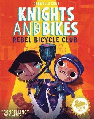 Cover for Gabrielle Kent · Knights and Bikes: the Rebel Bicycle Club (Pocketbok) (2019)