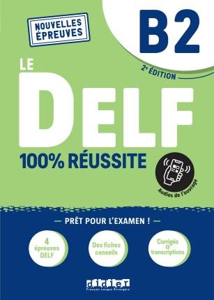 Le DELF 100% reussite: Livre B2 + Onprint App (Pocketbok) (2022)