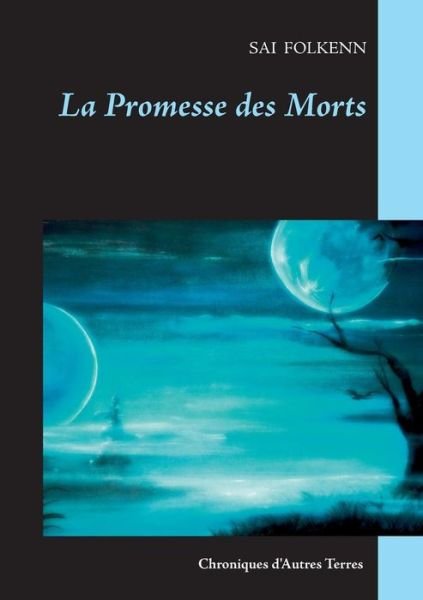 Cover for Sai Folkenn · La Promesse Des Morts (Paperback Bog) (2015)