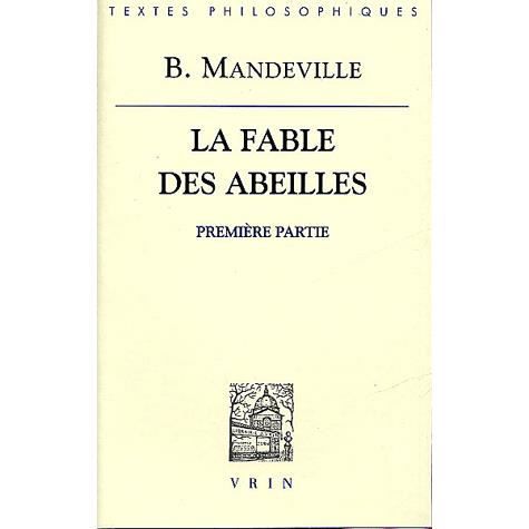 La Fable des abeilles, 1er partie, suivi de "Essai sur la charité et les écoles de charité" et de "Défense du livre" - Bernard Mandeville - Books - Vrin - 9782711681549 - December 1, 1998