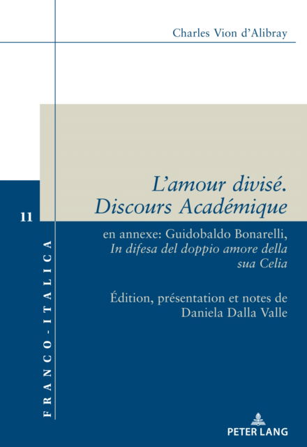 Cover for L'amour divise. Discours Academique. : en annexe: Guidobaldo Bonarelli, In difesa del doppio amore della sua Celia (Paperback Book) (2024)