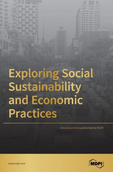 Cover for Mdpi · Exploring Social Sustainability and Economic Practices (Hardcover Book) (2020)