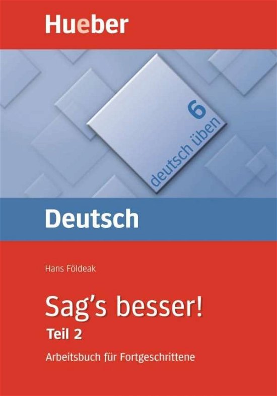 Cover for Hans Foldeak · Deutsch uben: Band 6: Sag's besser! 2 (Paperback Book) (1990)