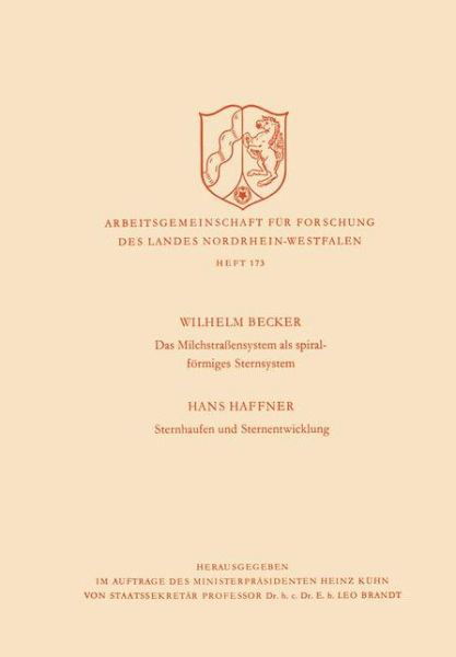 Cover for Becker, Wilhelm (Max-Born-Inst Germany) · Das Milchstrasssensystem ALS Spiralfoermiges Sternsystem / Sternhaufen Und Sternentwicklung - Arbeitsgemeinschaft Fur Forschung Des Landes Nordrhein-Westf (Paperback Book) [1967 edition] (1967)