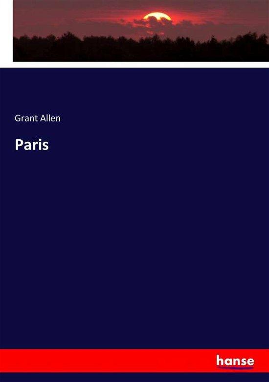 Paris - Allen - Kirjat -  - 9783337428549 - perjantai 19. tammikuuta 2018