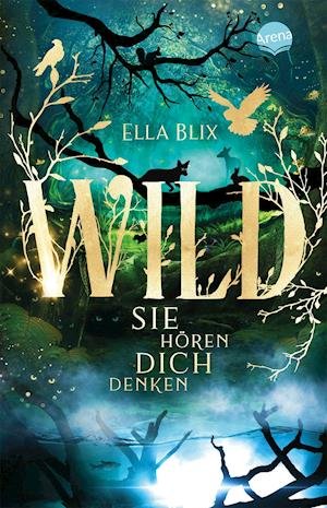 Cover for Ella Blix · Wild. Sie hören dich denken (Paperback Bog) (2022)