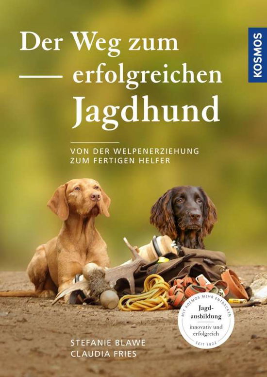 Der Weg zum erfolgreichen Jagdhun - Blawe - Bøger -  - 9783440164549 - 