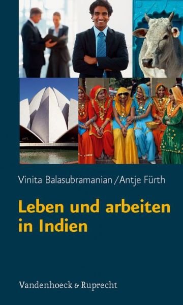 Cover for Vinita Balasubramanian · Leben und arbeiten in Indien: Was Sie A&quot;ber Land und Leute wissen sollten (Pocketbok) (2012)