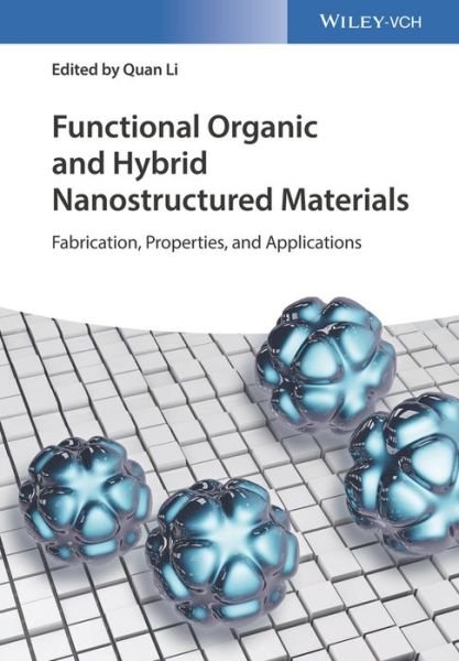 Cover for Q Li · Functional Organic and Hybrid Nanostructured Materials: Fabrication, Properties, and Applications (Hardcover Book) (2018)