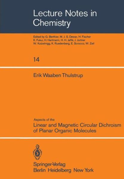 Aspects of the Linear and Magnetic Circular Dichroism of Planar Organic Molecules - Lecture Notes in Chemistry - E.W. Thulstrup - Libros - Springer-Verlag Berlin and Heidelberg Gm - 9783540097549 - 1 de marzo de 1980