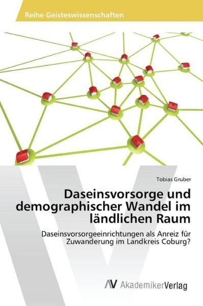 Cover for Gruber Tobias · Daseinsvorsorge Und Demographischer Wandel Im Landlichen Raum (Paperback Book) (2015)