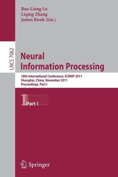 Cover for Bao-liang Lu · Neural Information Processing: 18th International Conference, ICONIP 2011, Shanghai, China, November 13-17, 2011, Proceedings, Part I - Theoretical Computer Science and General Issues (Paperback Book) [2011 edition] (2011)