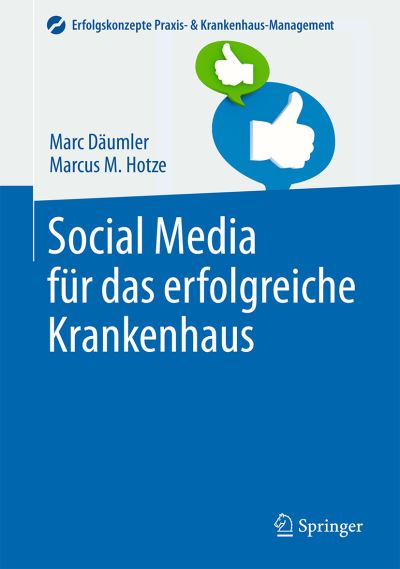 Cover for Marc Daumler · Social Media fur das erfolgreiche Krankenhaus - Erfolgskonzepte Praxis- &amp; Krankenhaus-Management (Hardcover Book) (2016)