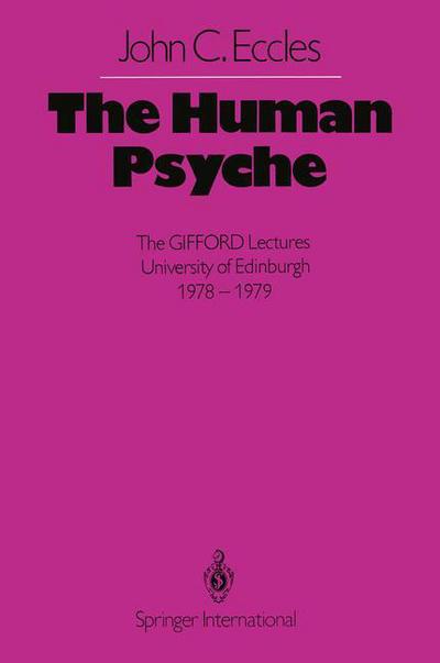 Cover for J. C. Eccles · The Human Psyche: The GIFFORD Lectures University of Edinburgh 1978-1979 (Paperback Bog) [Softcover reprint of the original 1st ed. 1980 edition] (2012)