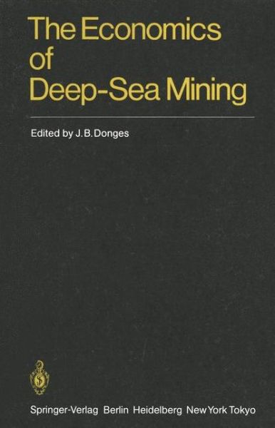 Cover for J B Donges · The Economics of Deep-Sea Mining (Paperback Book) [Softcover reprint of the original 1st ed. 1985 edition] (2011)