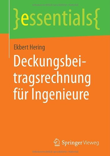 Deckungsbeitragsrechnung Fur Ingenieure - Essentials - Ekbert Hering - Bøker - Springer - 9783658048549 - 12. mars 2014
