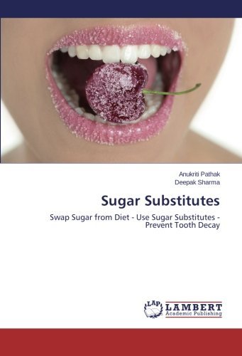 Cover for Deepak Sharma · Sugar Substitutes: Swap Sugar from Diet - Use Sugar Substitutes - Prevent Tooth Decay (Paperback Book) (2014)