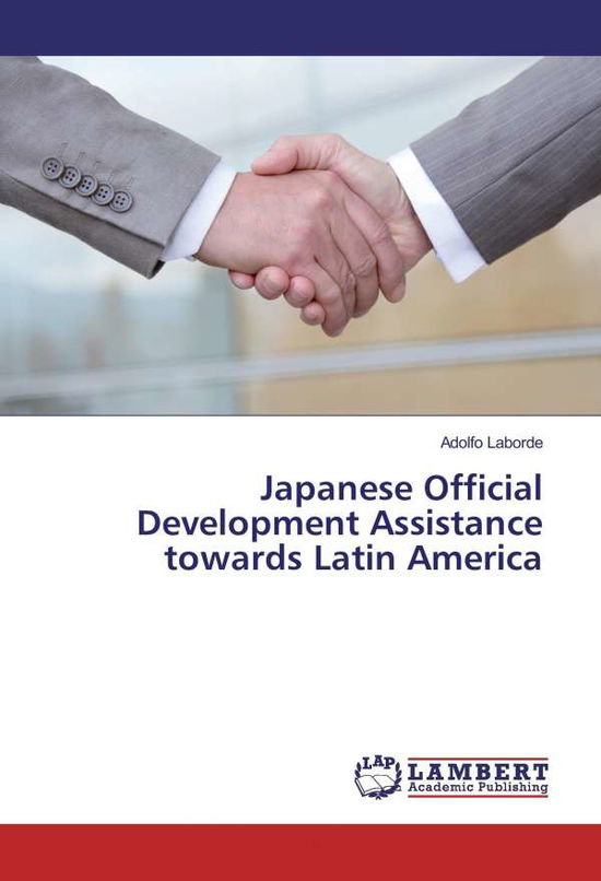 Japanese Official Development A - Laborde - Książki -  - 9783659955549 - 