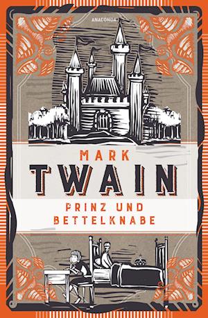 Cover for Mark Twain · Prinz und Bettelknabe. Vollständige, ungekürzte Ausgabe (Buch) (2024)