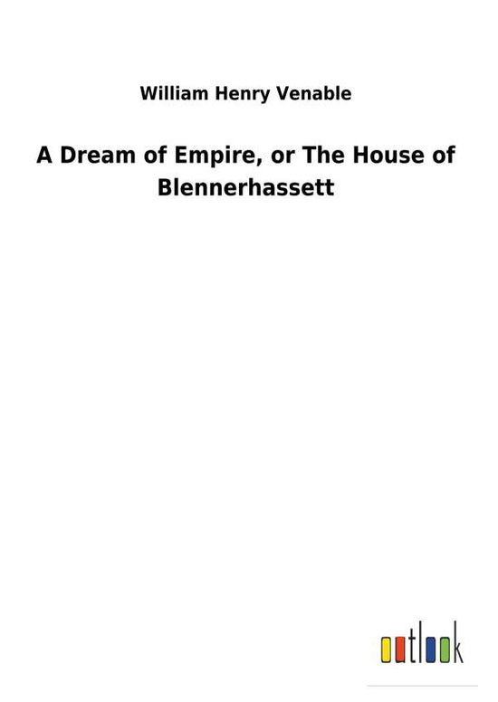 Cover for Venable · A Dream of Empire, or The House (Book) (2018)