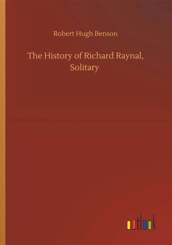 Cover for Benson · The History of Richard Raynal, S (Book) (2019)