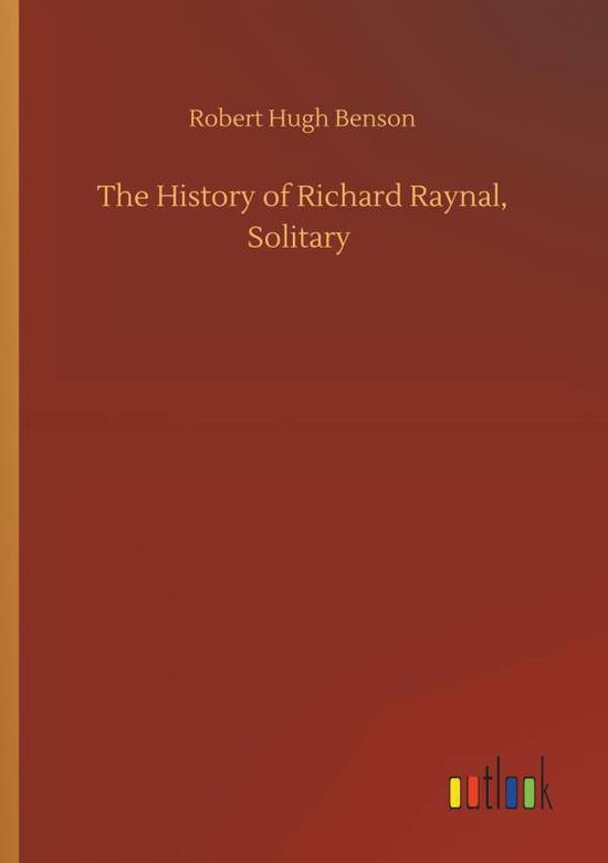 Cover for Benson · The History of Richard Raynal, S (Bok) (2019)