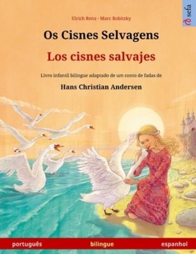 Cover for Ulrich Renz · Os Cisnes Selvagens - Los cisnes salvajes (portugues - espanhol) (Paperback Book) (2024)