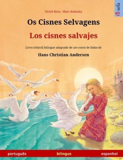 Cover for Ulrich Renz · Os Cisnes Selvagens - Los cisnes salvajes (portugues - espanhol) (Paperback Book) (2024)