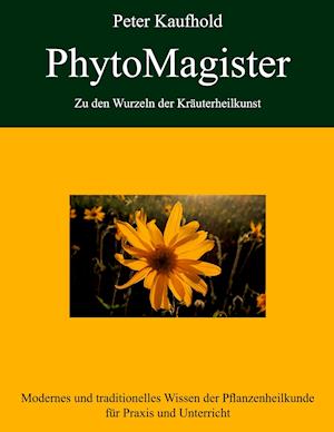 Cover for Kaufhold · PhytoMagister - Zu den Wurzeln (Book)