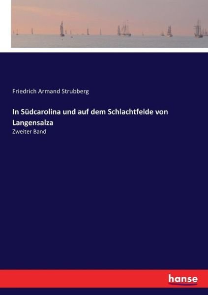 Cover for Friedrich Armand Strubberg · In Sudcarolina und auf dem Schlachtfelde von Langensalza: Zweiter Band (Paperback Bog) (2017)