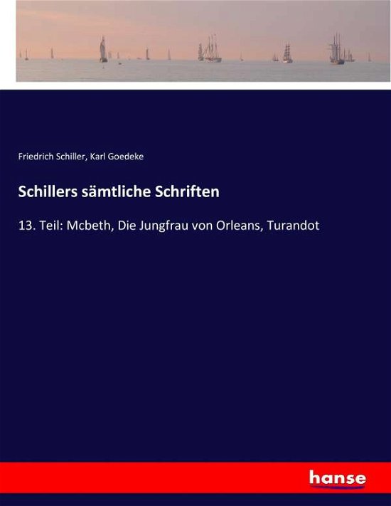 Schillers sämtliche Schriften - Schiller - Bøger -  - 9783743667549 - 25. januar 2017