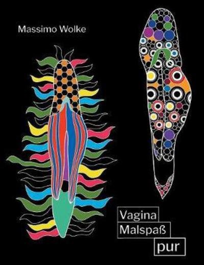 Vagina Malspaß pur - Wolke - Livres -  - 9783744855549 - 16 novembre 2017