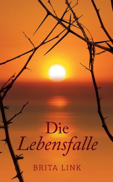 Die Lebensfalle - Link - Books -  - 9783744897549 - November 2, 2017