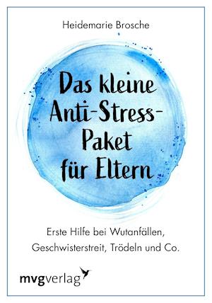 Cover for Heidemarie Brosche · Das kleine Anti-Stress-Paket für Eltern (Paperback Book) (2021)