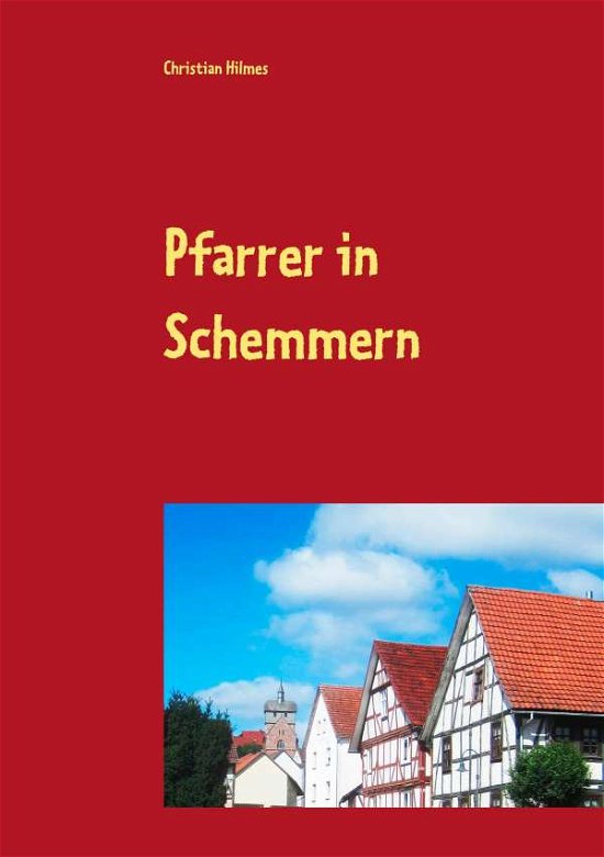 Cover for Hilmes · Pfarrer in Schemmern (Bok)
