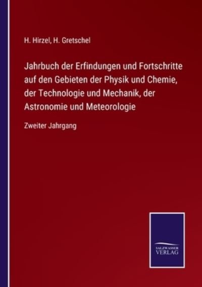 Cover for H Hirzel · Jahrbuch der Erfindungen und Fortschritte auf den Gebieten der Physik und Chemie, der Technologie und Mechanik, der Astronomie und Meteorologie (Paperback Book) (2021)