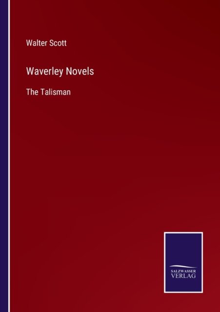 Waverley Novels - Walter Scott - Books - Bod Third Party Titles - 9783752593549 - April 4, 2022