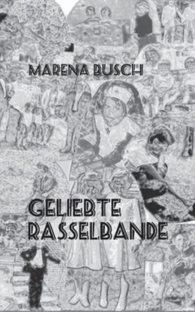 Cover for Busch · Geliebte Rasselbande (N/A) (2021)