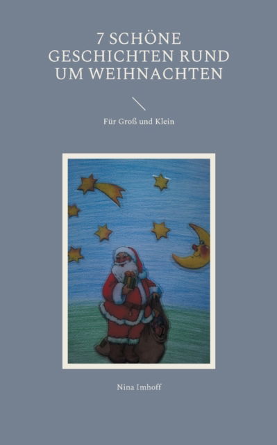 Cover for Nina Imhoff · 7 schoene Geschichten rund um Weihnachten (Paperback Book) (2021)