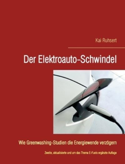 Cover for Kai Ruhsert · Der Elektroauto-Schwindel (Paperback Book) (2022)