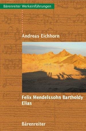 Cover for Andreas Eichhorn · Felix Mendelssohn Bartholdy (Book) (2005)