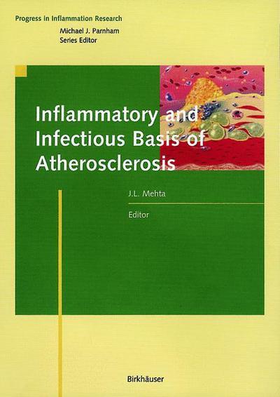 Cover for Jay L Mehta · Inflammatory and Infectious Basis of Atherosclerosis - Progress in Inflammation Research (Hardcover Book) (2001)