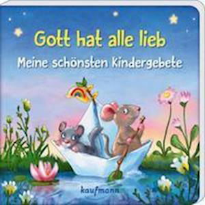 Gott hat alle lieb - Meine schönsten Kindergebete - Tanja Hofmeyer - Książki - Kaufmann Ernst Vlg GmbH - 9783780664549 - 19 stycznia 2022